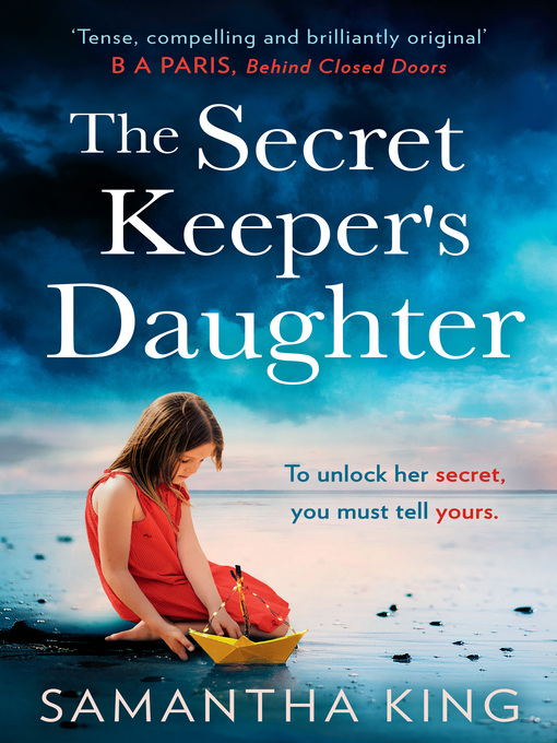 Title details for The Secret Keeper's Daughter by Samantha King - Available